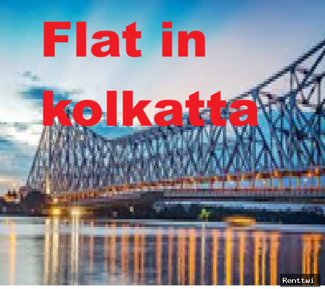 Easy Rental Flats in Kolkata – 1BHK, 2BHK & 3BHK Options